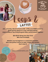 Hand crochet loops and lattes class